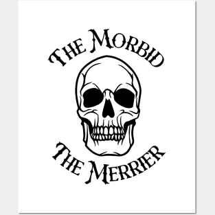 The Morbid The Merrier Posters and Art